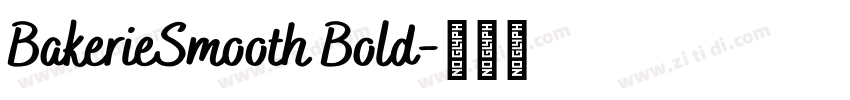 BakerieSmooth Bold字体转换 BakerieSmooth Bold字体转换